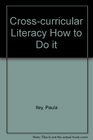 Crosscurricular Literacy How to Do it