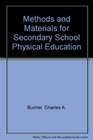 Methods and Materials for Secondary School Physical Education