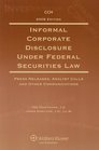 Informal Corporate Disclosure Under Federal Securities Law 2008 Edition