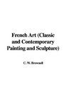 French Art Classic And Contemporary Painting And Sculpture Classic And Contemporary Painting And Sculpture