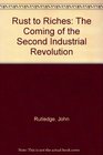 Rust to Riches The Coming of the Second Industrial Revolution