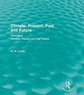 Climate Present Past and Future Volume 2 Climatic History and the Future