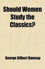 Should Women Study the Classics