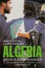 Algeria Anger of the Dispossessed