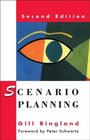 Scenario Planning Managing for the Future