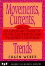 Movements Currents Trends Aspects of European Thought in the Nineteenth and Twentieth Centuries