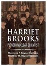 Harriet Brooks Pioneer Nuclear Scientist