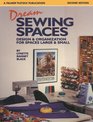 Dream Sewing Spaces: Design & Organization for Spaces Large & Small