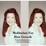 Meditation for Hair Growth