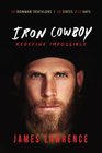 Iron Cowboy  Redefine Impossible