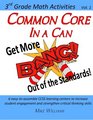 Common Core in a Can Get More BANG Out of the Standards 3rd Grade Math Activities Vol 1