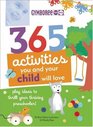 365 Activities You and Your Child Will Love Fun Ideas for Your Preschooler's Growing Mind