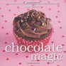 Chocolate Magic A Collection of Devilishly Decadent Recipes