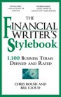 The Financial Writer's Stylebook 1100 Business Terms Defined and Rated
