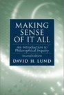 Making Sense of It All An Introduction to Philosophical Inquiry