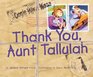 Thank You Aunt Tallulah
