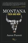 Montana Then and Now