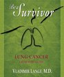 Be A Survivor Lung Cancer Treatment Guide