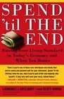 Spend 'Til the End The Revolutionary Guide to Raising Your Living StandardToday and When You Retire
