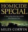 Homicide Special  On the streets with the LAPD's Elite Detective Unit