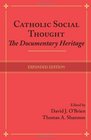 Catholic Social Thought A Documentary Heritage