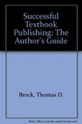 Successful Textbook Publishing The Author's Guide