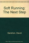 Soft Running The Next Step