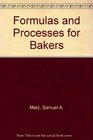 Formulas and Processes for Bakers