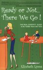Ready or Not    There We Go  The REAL Experts' Guide to the Toddler Years with Twins