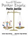 Fourth Grader Parker Engels Poetic Justice