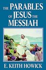 The Parables of Jesus the Messiah