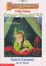 Karen's Campout (Baby-Sitters Little Sister Super Special, No 6)