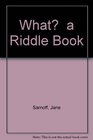What?  a Riddle Book