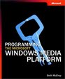 Fundamentals of Programming the Microsoft  Windows Media  Platform