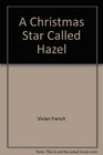 A Christmas Star Called Hazel  French V