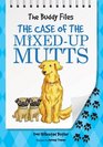 The Buddy Files The Case of the Mixed Up Mutts