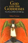 God And The Goddesses Vision Poetry And Belief In The Middle Ages