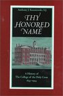 Thy Honored Name A History of the College of the Holy Cross 18431994