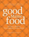 Good Maine Food Ancient and Modern New England Food  Drink