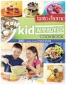 Taste of Home KidApproved Foods 300 Family Tested Fun Foods