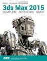 Kelly L Murdock's Autodesk 3ds Max 2015 Complete Reference Guide