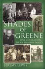 Shades of Greene One Generation of an English Family