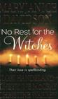 No Rest for the Witches The Majicka / Voodoo Moon / Breath of Magic / Any Witch Way She Can
