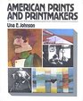 American prints and printmakers A chronicle of over 400 artists and their prints from 1900 to the present