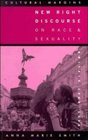 New Right Discourse on Race and Sexuality  Britain 19681990