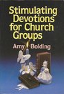 Stimulating Devotions for Church Groups