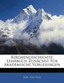 Kirchengeschichte Lehrbuch Zunchst Fr Akademische Vorlesungen