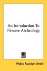 An Introduction To Pawnee Archeology