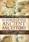 In Search of Our Ancient Ancestors From the Big Bang to Modern Britain in Science and Myth