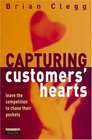 Capturing Customers Hearts Leave the Competition To Chase Their Pockets
